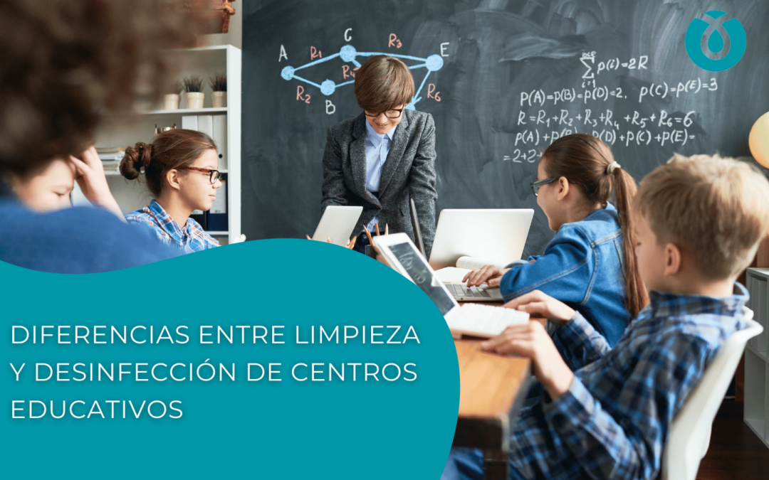 Diferencias entre limpieza y desinfección de centros educativos