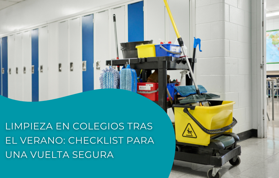 Limpieza en colegios tras el verano: checklist para una vuelta segura
