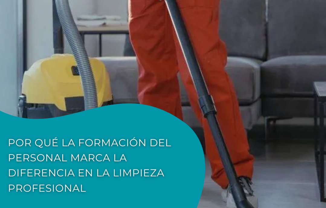Por qué la formación del personal marca la diferencia en la limpieza ...