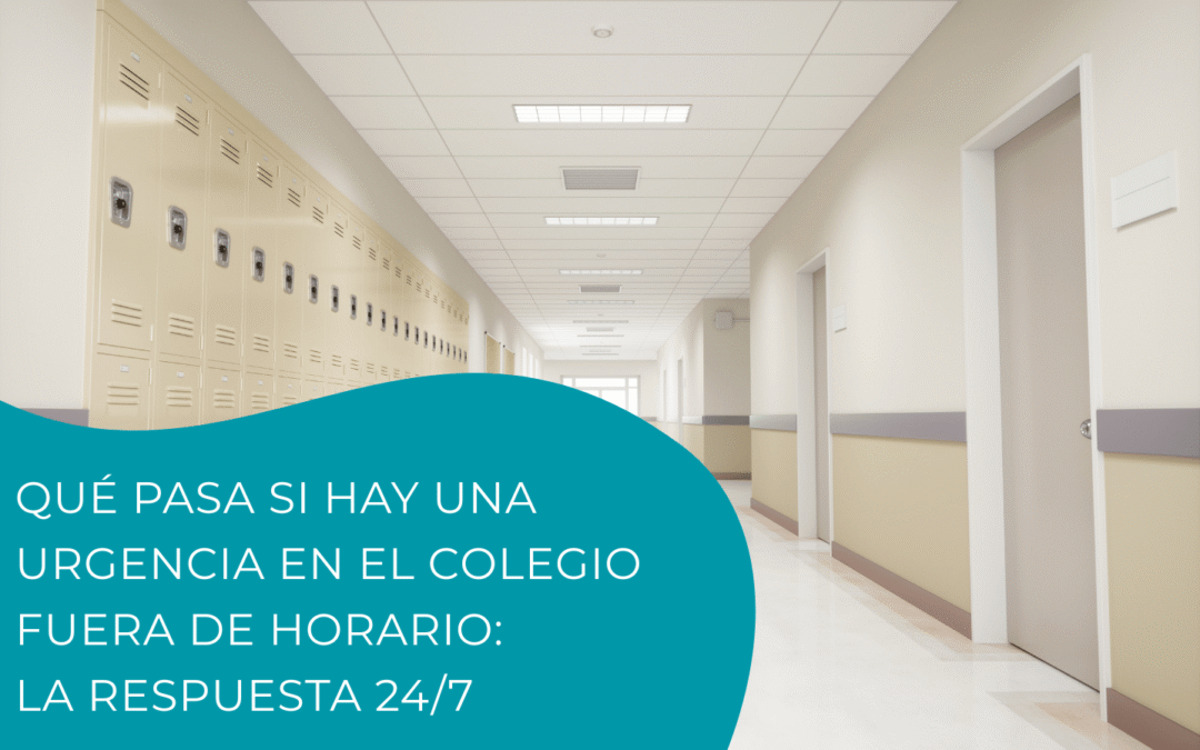 Qué pasa si hay una urgencia en el colegio fuera de horario: la respuesta 24/7